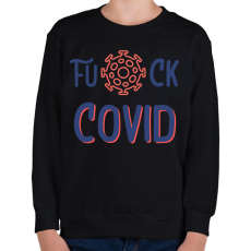 PRINTFASHION Fuck Covid - Gyerek pulóver - Fekete