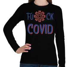 PRINTFASHION Fuck Covid - Női hosszú ujjú póló - Fekete női póló