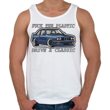 PRINTFASHION Fuck The Plastic Drive A Classic - Férfi atléta - Fehér atléta, trikó