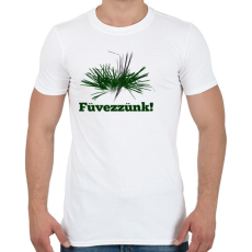 PRINTFASHION füvezzünk - Férfi póló - Fehér