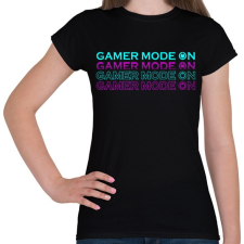 PRINTFASHION Gamer ON 1 - Női póló - Fekete női póló