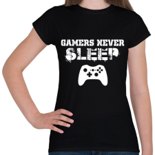 PRINTFASHION gamers never - Női póló - Fekete női póló