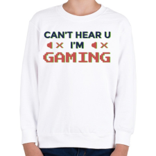 PRINTFASHION Gaming - I cant hear you - Gyerek pulóver - Fehér gyerek pulóver, kardigán