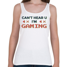 PRINTFASHION Gaming - I cant hear you - Női atléta - Fehér női trikó