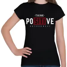 PRINTFASHION Gondolkodj pozitívan - Női póló - Fekete női póló