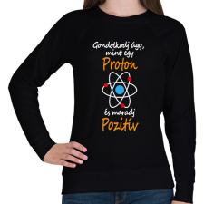PRINTFASHION Gondolkodj úgy, mint egy proton és maradj pozitív - Női pulóver - Fekete női pulóver, kardigán