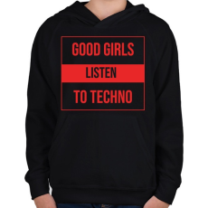 PRINTFASHION Good girls lsiten techno - Gyerek kapucnis pulóver - Fekete