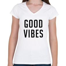 PRINTFASHION Good Vibes - Női V-nyakú póló - Fehér