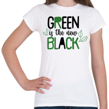 PRINTFASHION Green is the new Black - Női póló - Fehér női póló