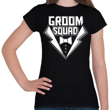 PRINTFASHION Groom squad - Női póló - Fekete női póló