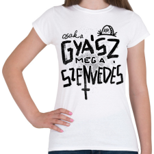 PRINTFASHION Gyász meg a szenvedés fekete - Női póló - Fehér női póló