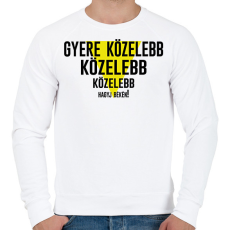 PRINTFASHION Gyere közelebb - fekete - Férfi pulóver - Fehér