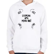 PRINTFASHION Gyerünk apa menni fog! - Gyerek kapucnis pulóver - Fehér gyerek pulóver, kardigán