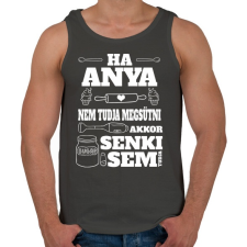 PRINTFASHION Ha anya nem tudja - Férfi atléta - Sötétszürke atléta, trikó