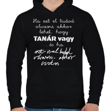 PRINTFASHION Ha ezt el tudod olvasni akkor lehet, hogy tanár vagy ha ezt is el tudod olvasni, akkor biztos - Férfi kapucnis pulóver - Fekete