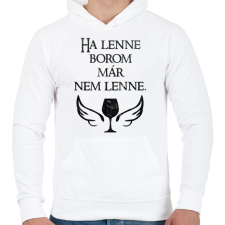 PRINTFASHION Ha lenne borom, már nem lenne. - Férfi kapucnis pulóver - Fehér férfi pulóver, kardigán