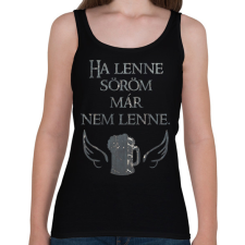 PRINTFASHION Ha lenne söröm, már nem lenne. - Női atléta - Fekete női trikó