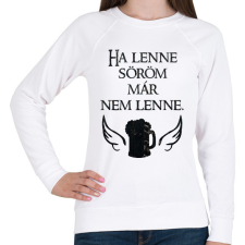 PRINTFASHION Ha lenne söröm, már nem lenne. - Női pulóver - Fehér női pulóver, kardigán