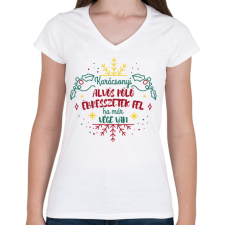 PRINTFASHION Ha már vége van - Női V-nyakú póló - Fehér női póló