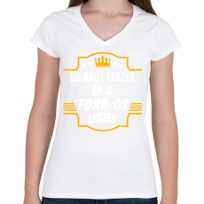 PRINTFASHION Ha nagy leszek én is Ford-os leszek - Női V-nyakú póló - Fehér