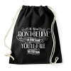 PRINTFASHION Ha nem hiszel valamiben, mindenben elbuksz - Sportzsák, Tornazsák - Fekete