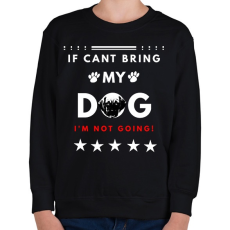PRINTFASHION HA NEM VIHETEM A KUTYÁM NEM MEGYEK - Gyerek pulóver - Fekete