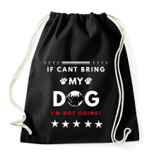 PRINTFASHION HA NEM VIHETEM A KUTYÁM NEM MEGYEK - Sportzsák, Tornazsák - Fekete tornazsák