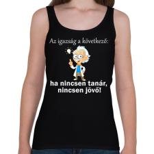 PRINTFASHION Ha nincsen tanár, nincsen jövő - Női atléta - Fekete női trikó