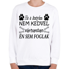 PRINTFASHION Ha ő nem, akkor én sem! - Gyerek pulóver - Fehér gyerek pulóver, kardigán