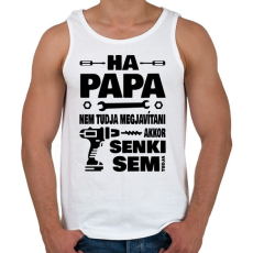 PRINTFASHION Ha papa nem tudja megjavítani - Férfi atléta - Fehér