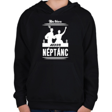 PRINTFASHION Ha tánc, akkor néptánc - Gyerek kapucnis pulóver - Fekete gyerek pulóver, kardigán