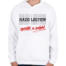 PRINTFASHION Hadd legyen! - Gyerek kapucnis pulóver - Fehér