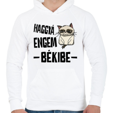 PRINTFASHION Haggyá engem békibe - Férfi kapucnis pulóver - Fehér