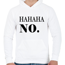 PRINTFASHION HAHA No - Férfi kapucnis pulóver - Fehér