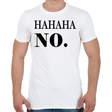 PRINTFASHION HAHA No - Férfi póló - Fehér