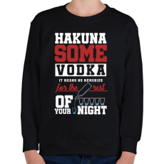 PRINTFASHION Hakuna some Vodka - Gyerek pulóver - Fekete