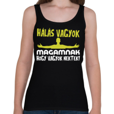 PRINTFASHION Hálás vagyok magamnak hogy vagyok nektek - Női atléta - Fekete női trikó