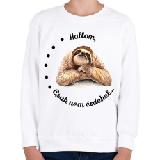 PRINTFASHION Hallom, csak nem érdekel... - Gyerek pulóver - Fehér