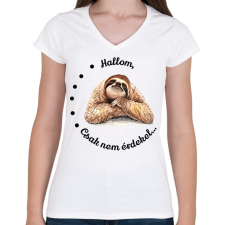 PRINTFASHION Hallom, csak nem érdekel... - Női V-nyakú póló - Fehér női póló