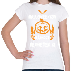 PRINTFASHION Halloweenkor bárhogy nézhetek ki - Női póló - Fehér