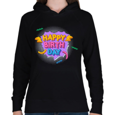 PRINTFASHION Happy Birth Day - Női kapucnis pulóver - Fekete