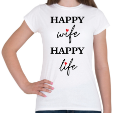 PRINTFASHION Happy Wife 2 - Női póló - Fehér női póló