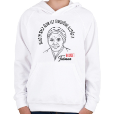 PRINTFASHION Harriet Tubman idézet - Gyerek kapucnis pulóver - Fehér