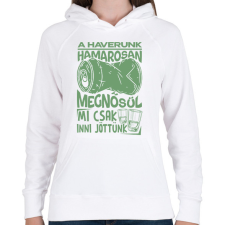 PRINTFASHION HAVERUNK MEGNŐSÜL MI CSAK INNI JÖTTÜNK - Női kapucnis pulóver - Fehér női pulóver, kardigán