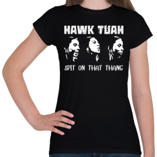 PRINTFASHION hawk tuah - Női póló - Fekete női póló
