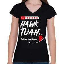 PRINTFASHION Hawk Tuah… Spit On That Thang - Női V-nyakú póló - Fekete női póló