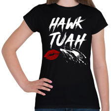 PRINTFASHION Hawk Tuah… Spit On That Thing - Női póló - Fekete női póló