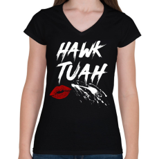PRINTFASHION Hawk Tuah… Spit On That Thing - Női V-nyakú póló - Fekete