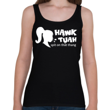 PRINTFASHION Hawk Tuah - White - Női atléta - Fekete női trikó