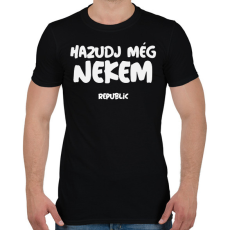 PRINTFASHION HAZUDJ MÉG NEKEM - Férfi póló - Fekete